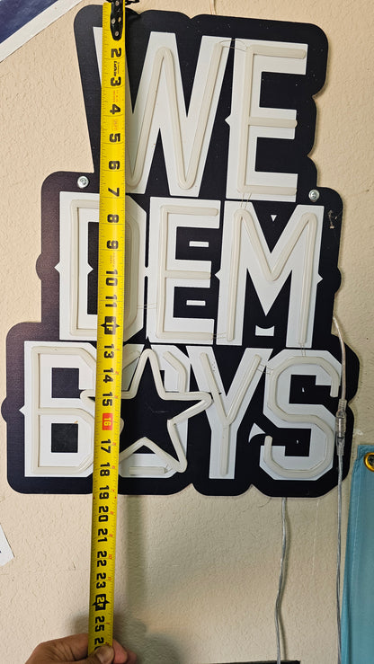 We Dem Boys Cowboys LED wall big Sign